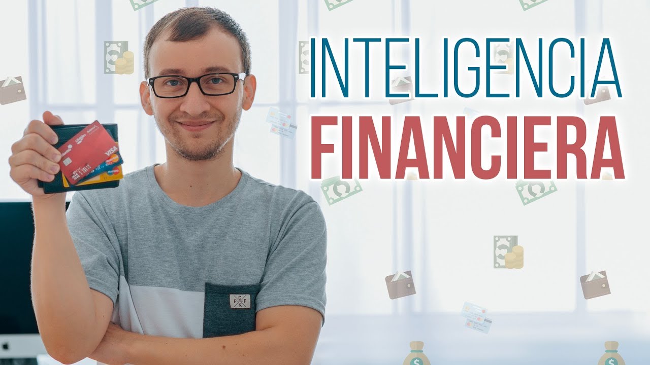 Inteligencia Financiera - 7 Tips Para Ser Más Inteligente Financieramente