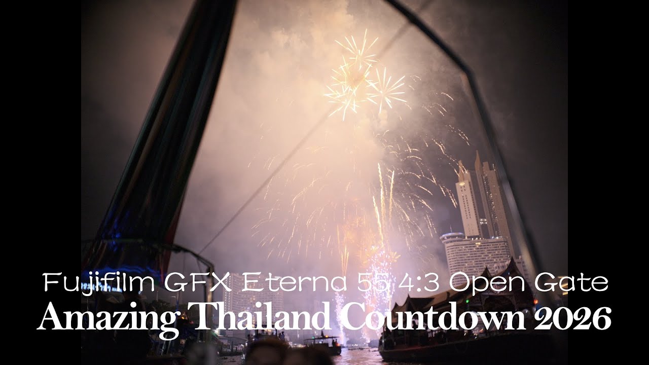 Fujifilm Eterna GFX 55 : Amazing Thailand Countdown  2026.