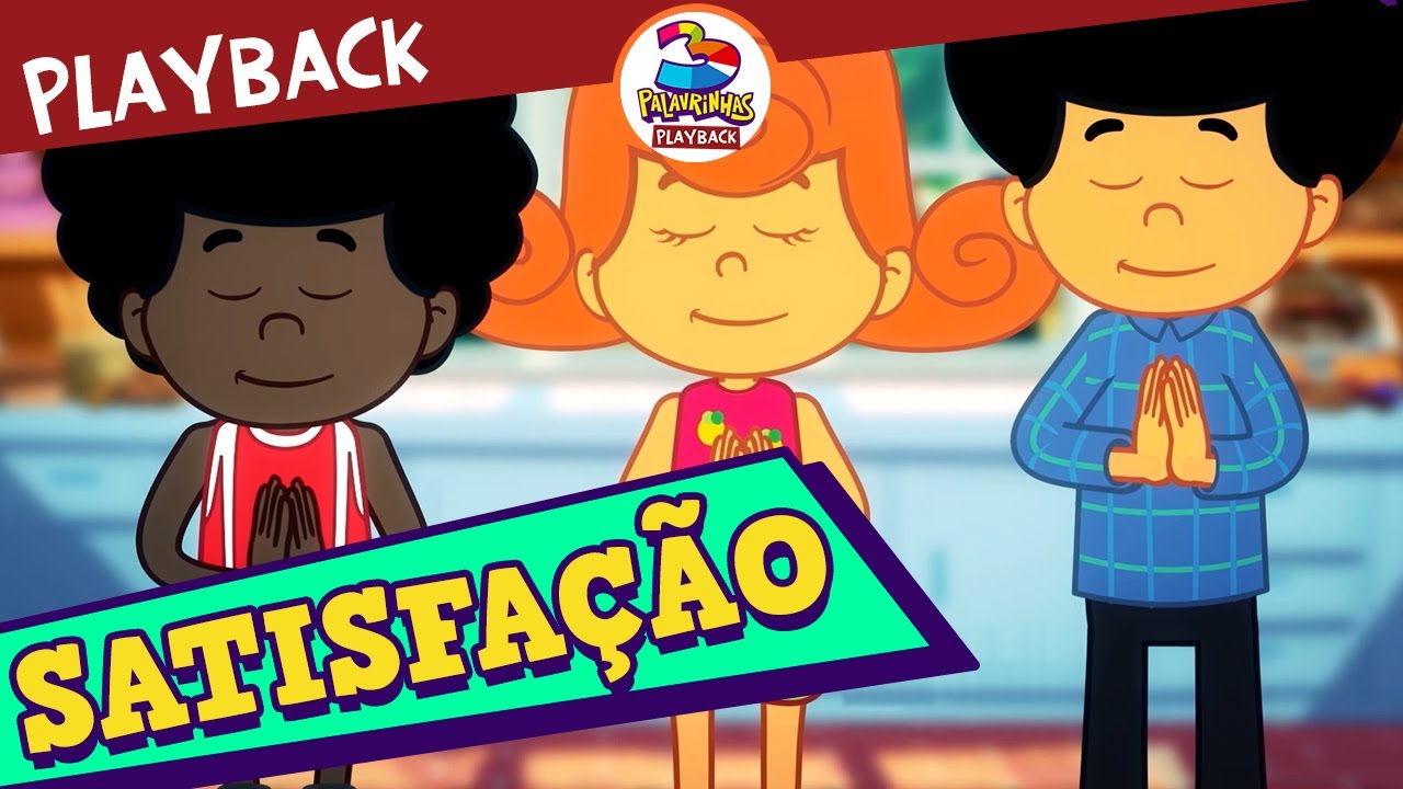 Satisfa&ccedil;&atilde;o- 3 Palavrinhas - Playback Volume 6