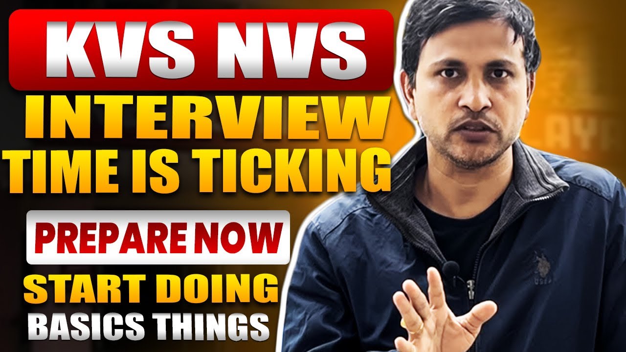 KVS NVS INTERVIEW PREPARATION: HOW MUCH TIME IS LEFT FOR INTERVIEW PREPARATION / Aim with Rakesh