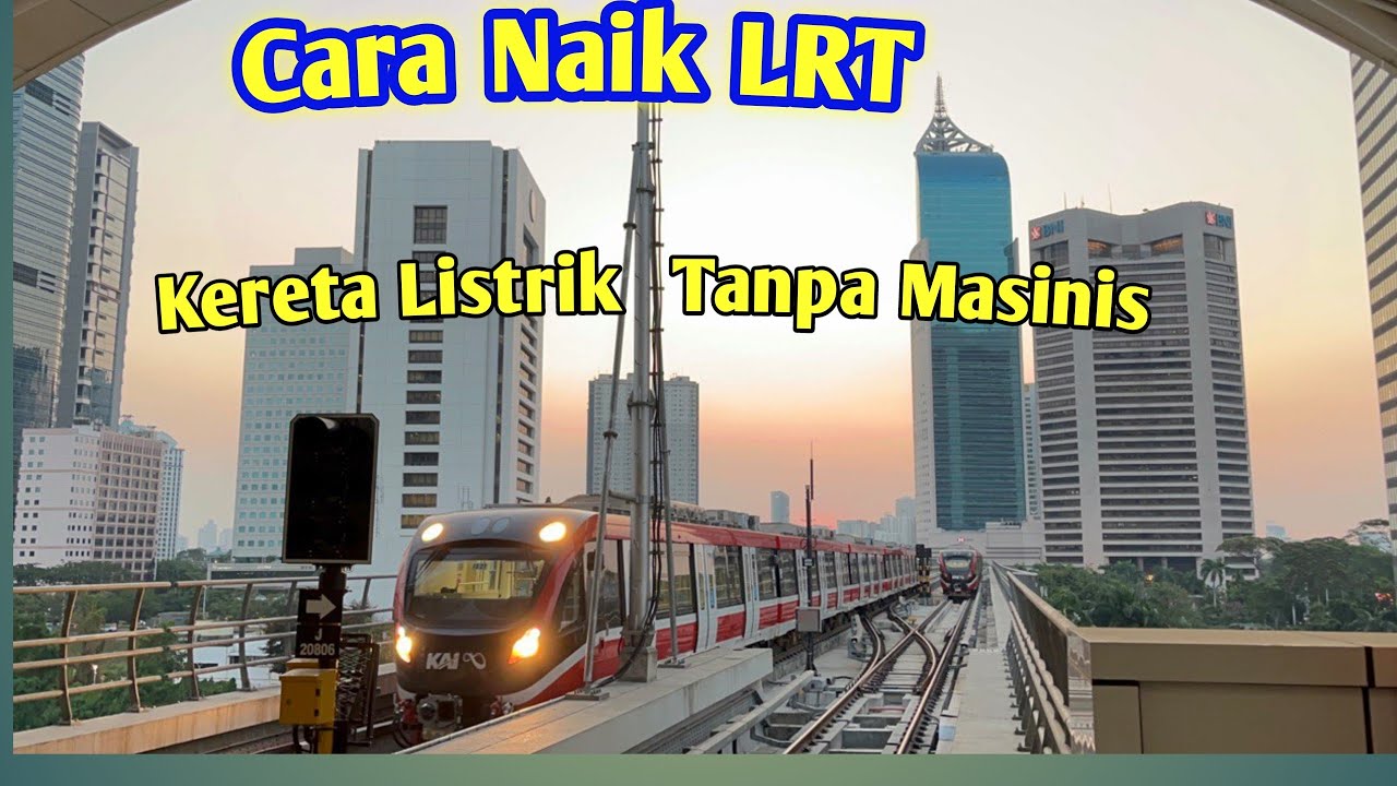 CARA NAIK LRT DARI DUKUH ATAS KE TMII