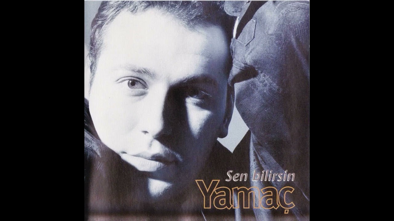 Yamaç - Sen Bilirsin