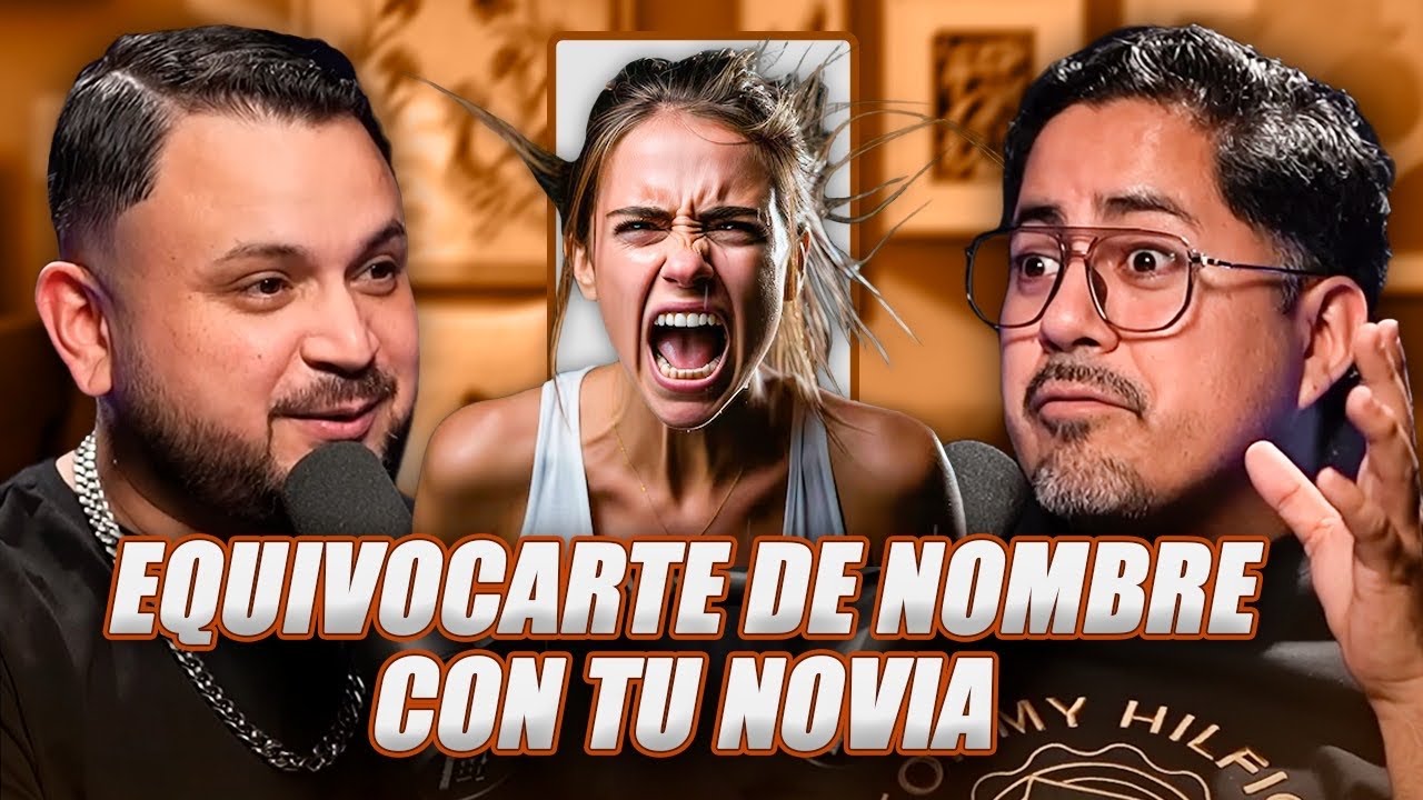 CUANDO LE DICES OTRO NOMBRE DE MUJER A TU NOVIA | Hablamos Mal # 38