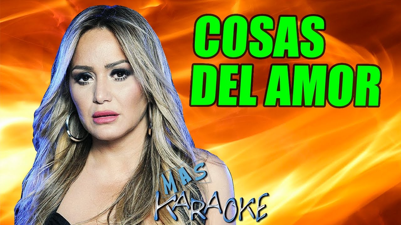 COSAS DEL AMOR Karina La Princesita / Karaoke con letra