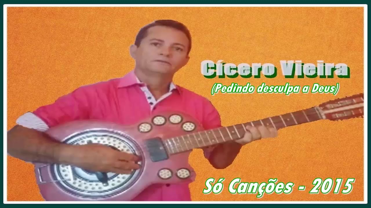 Cícero Vieira 2015 | CD Completo - Canções