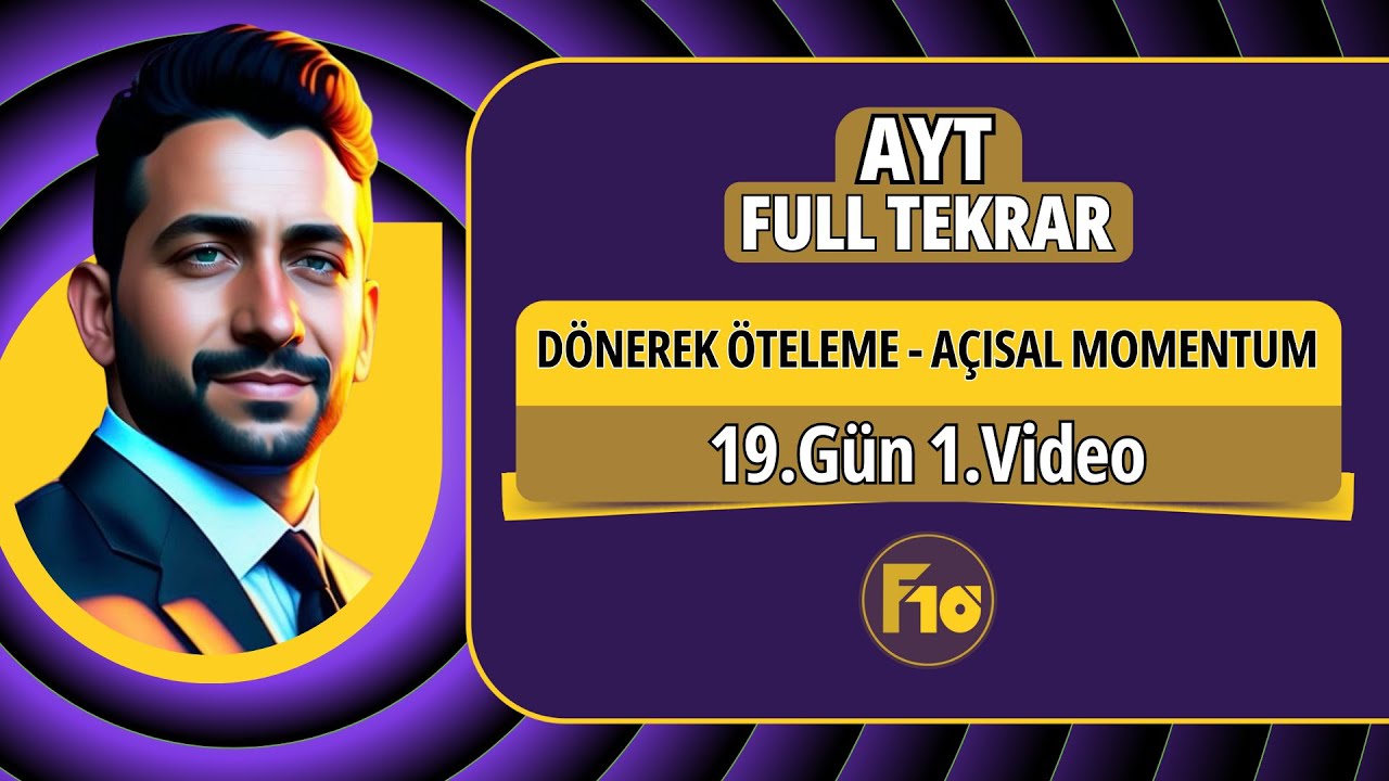 Dönerek öteleme hareketi ve açısal momentum | 19.Gün 1.Video