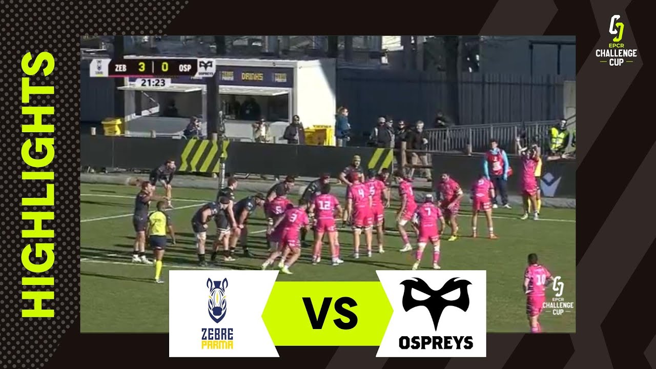 A Beautiful Game of Rugby | Zebre Parma  v Ospreys | EPCR Challenge Cup Extended Highlights