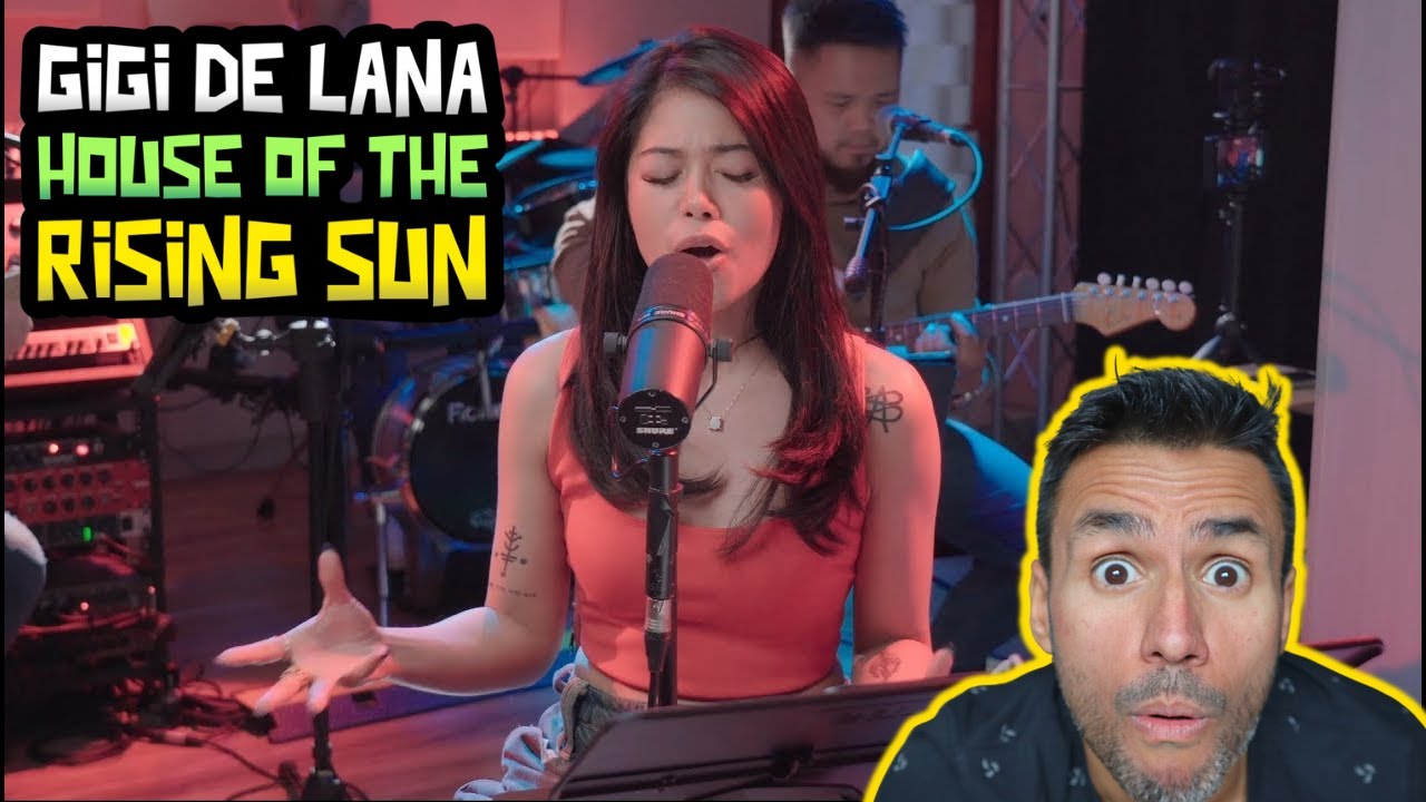 Gigi De Lana - The Animals- House Of The Rising Sun (cover) REACTION - First Time Hearing It