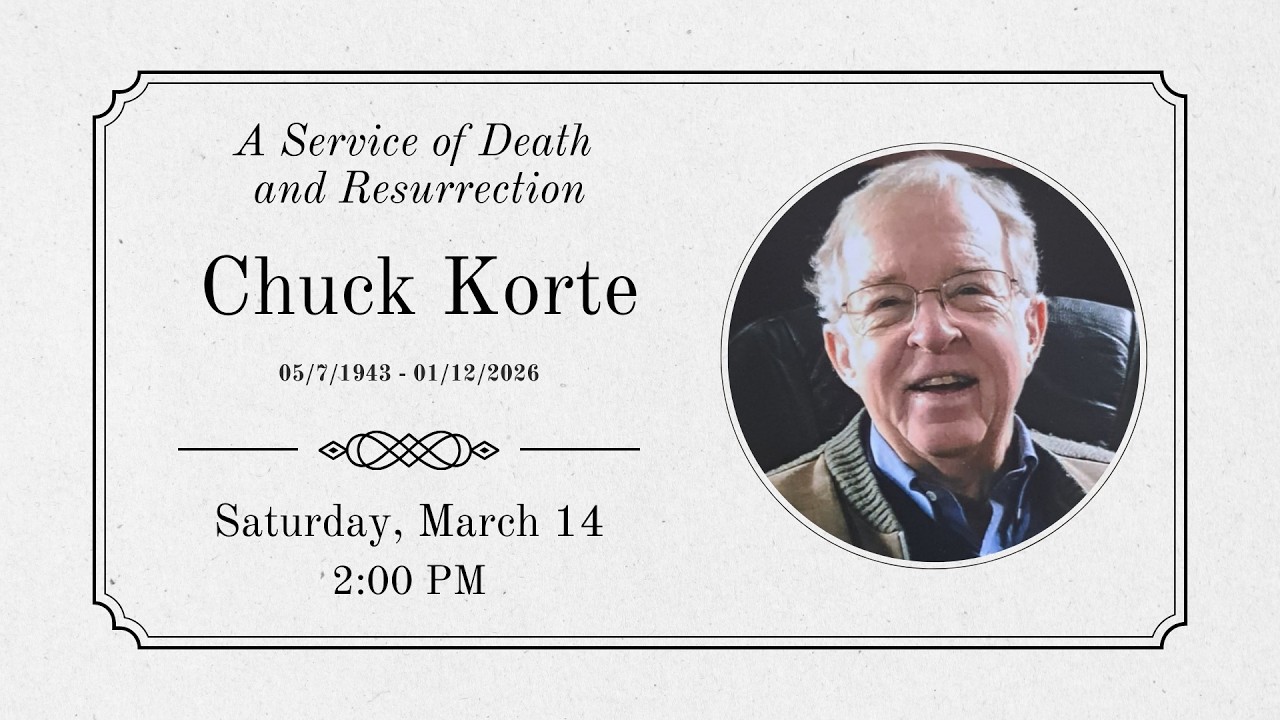 Chuck Korte Memorial Service, Saturday March 14, 2026 at 2PM EST