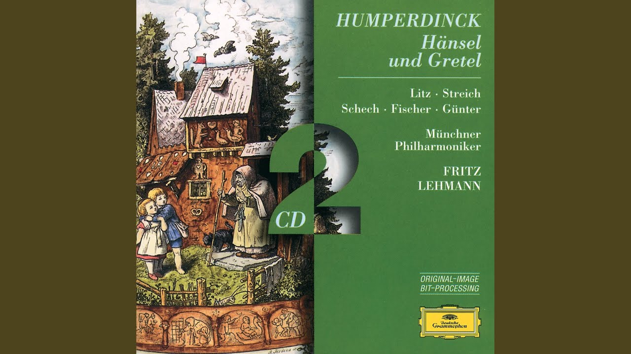 Humperdinck: Hänsel und Gretel / Act II: 