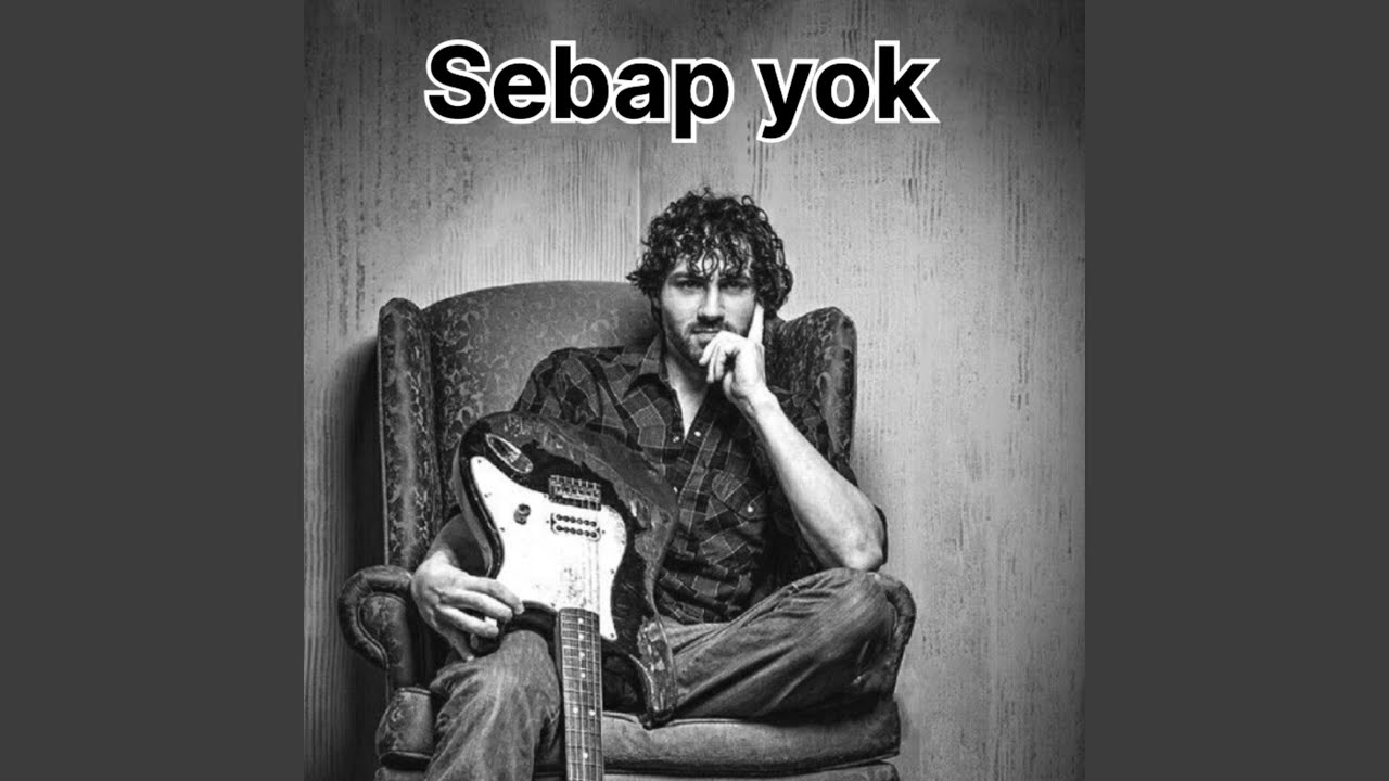 Sebap yok