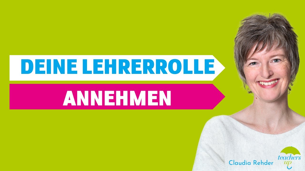 Die eigene Lehrerrolle annehmen und sich damit wohlf&uuml;hlen - Teachers Talk 007