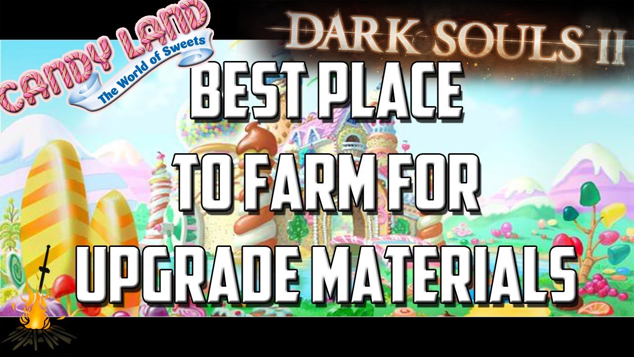 Best Place to Farm for Upgrade Materials in Dark Souls 2 - Candy Land The World of Sweets