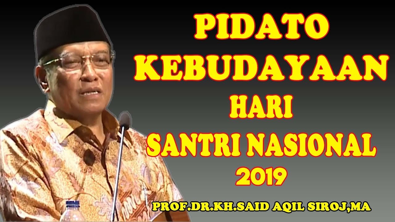 FULL VIDEO !!!! PIDATO KEBUDAYAAN KYAI SAID HARI SANTRI NASIONAL