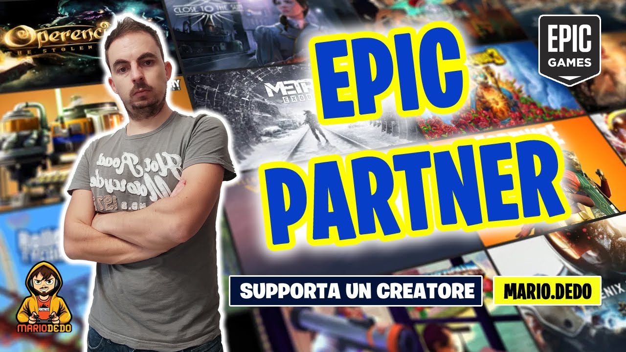 Epic Partner - Supporta un Creatore MARIO.DEDO #epicpartner