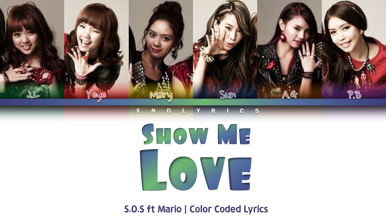 S.O.S ft Mario - Show Me Love (Color Coded Lyrics/Lirik ENG)