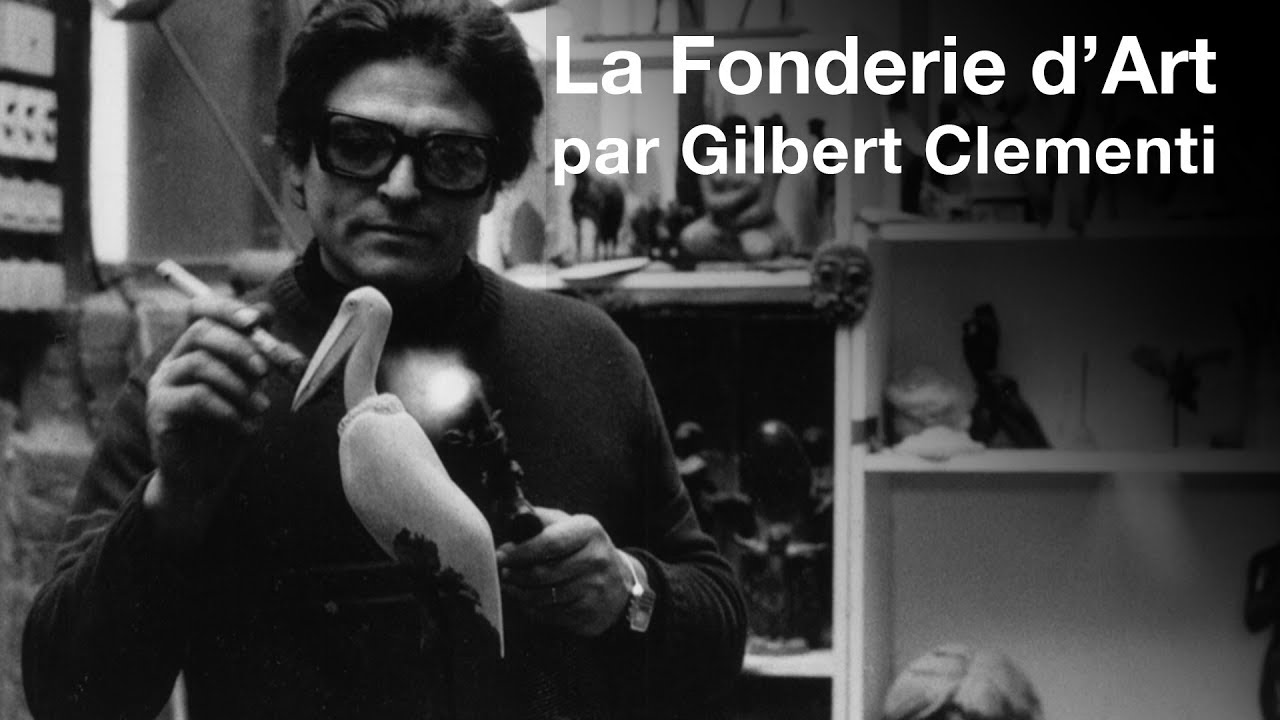 La Fonderie d'Art par Gilbert Clementi