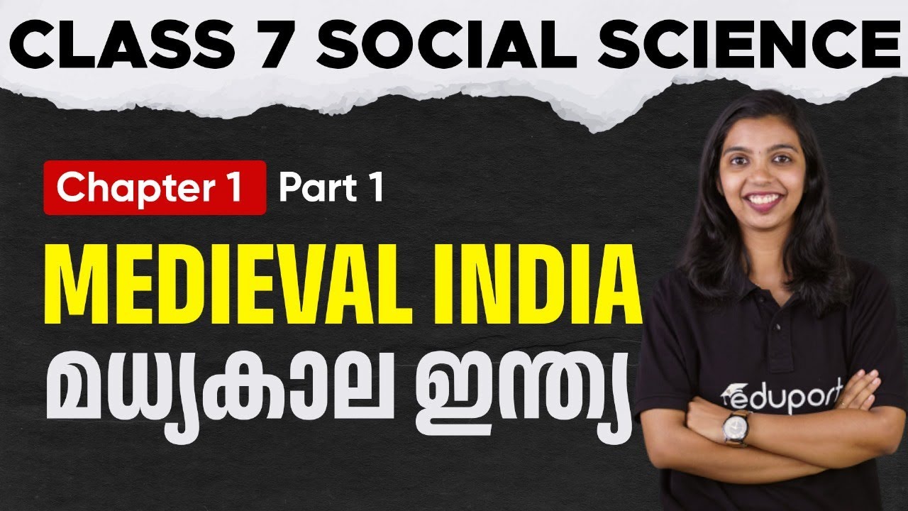 Class 7 Social Science | Chapter 1. Medieval India | Madhyakaala India | Part 1 | Eduport