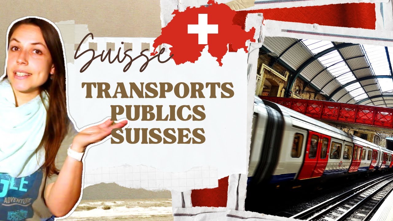 TRANSPORTS PUBLICS SUISSES : TOUT SAVOIR.