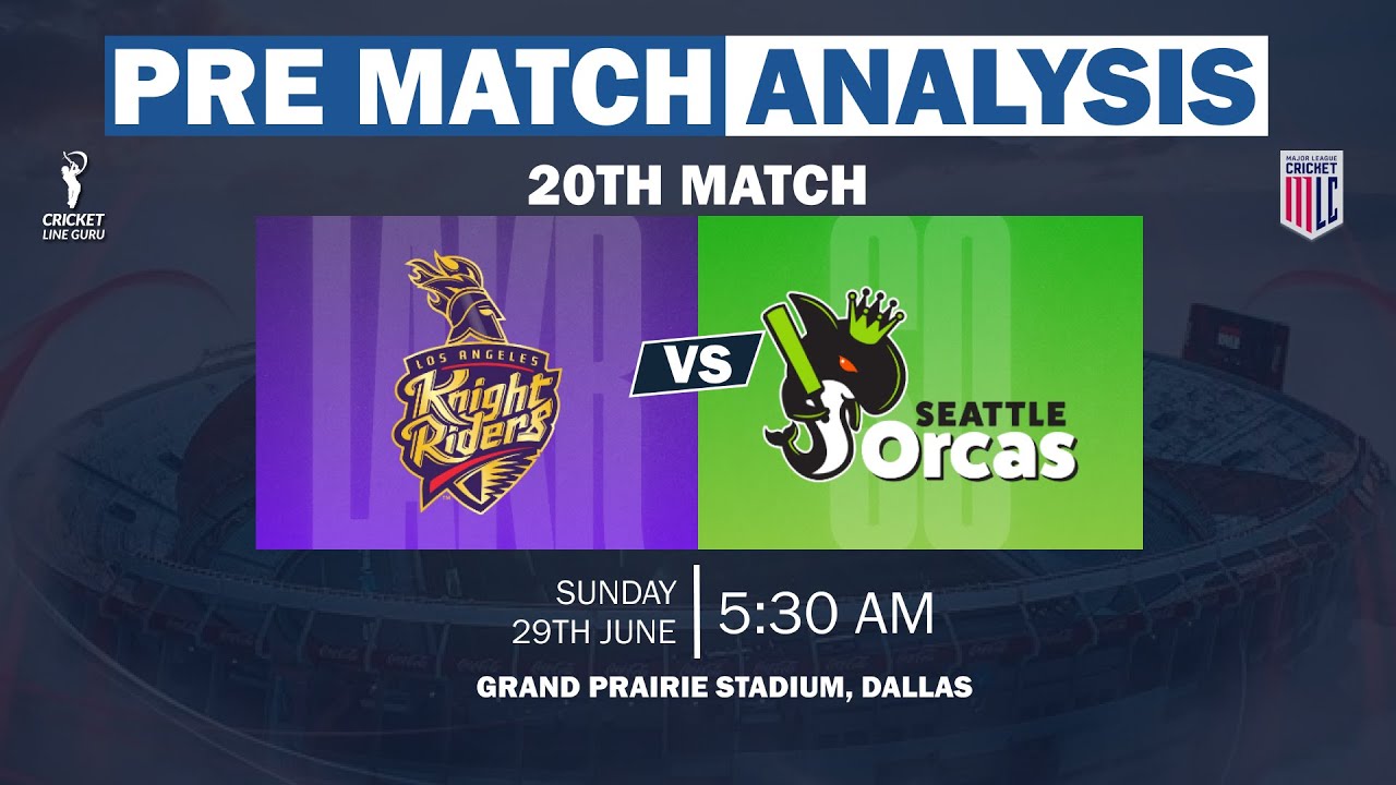 MLC 2025: LAKR vs SEA Dream11 Team | LAKR vs SEA 20th Match Prediction
