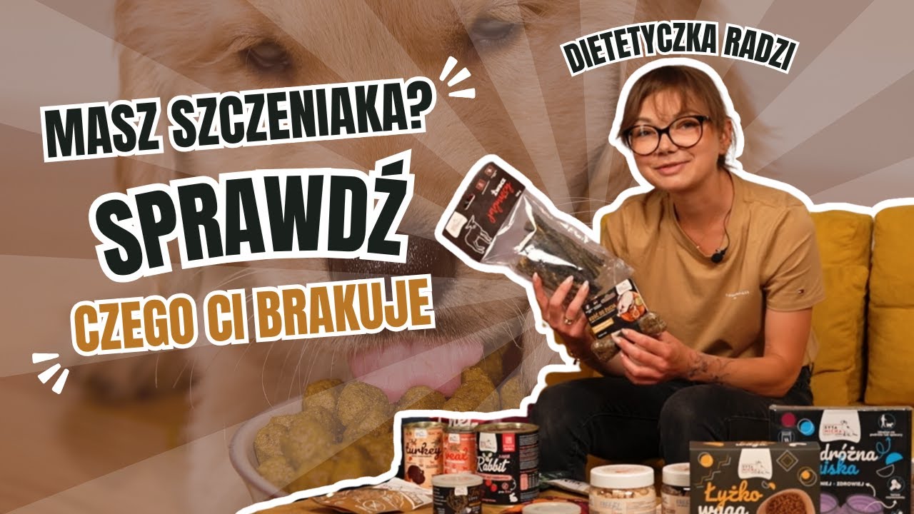 Wyprawka dla szczeniaka bez ściemy &ndash; poradnik od Sytej Michy