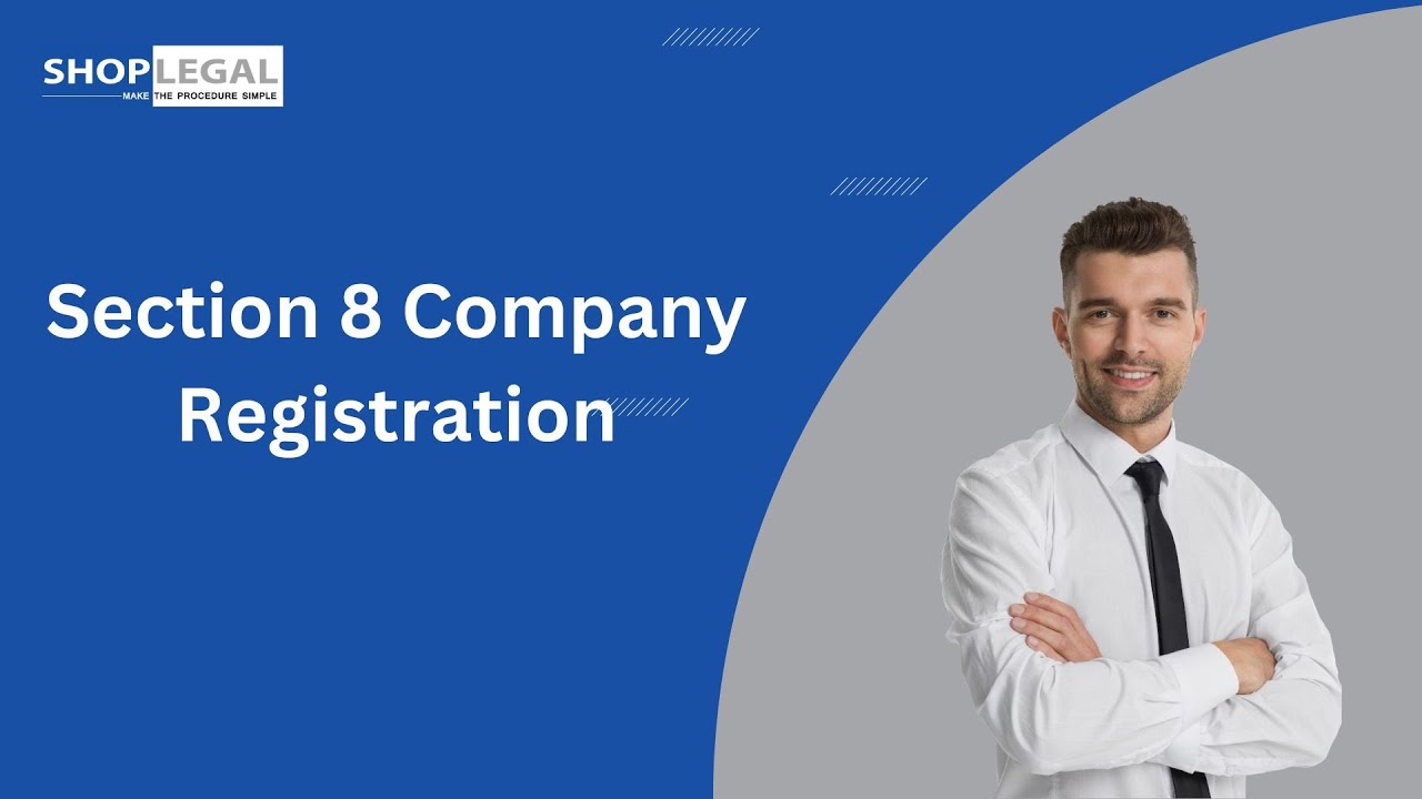 What is Section 8 Company and How to register section 8 Company? - Shoplegal