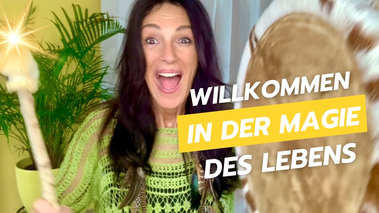 Willkommen in der Magie des Lebens  ✨