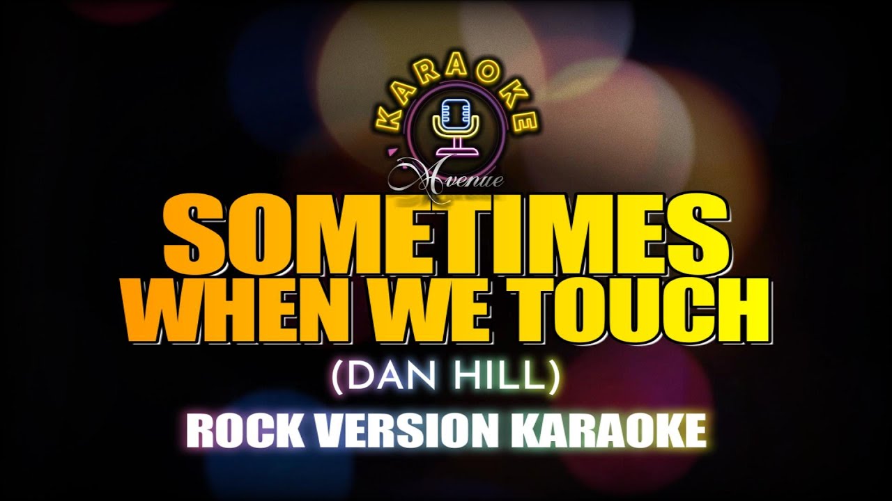KARAOKE AVENUE - SOMETIMES WHEN WE TOUCH (HQ INSTRUMENTAL)