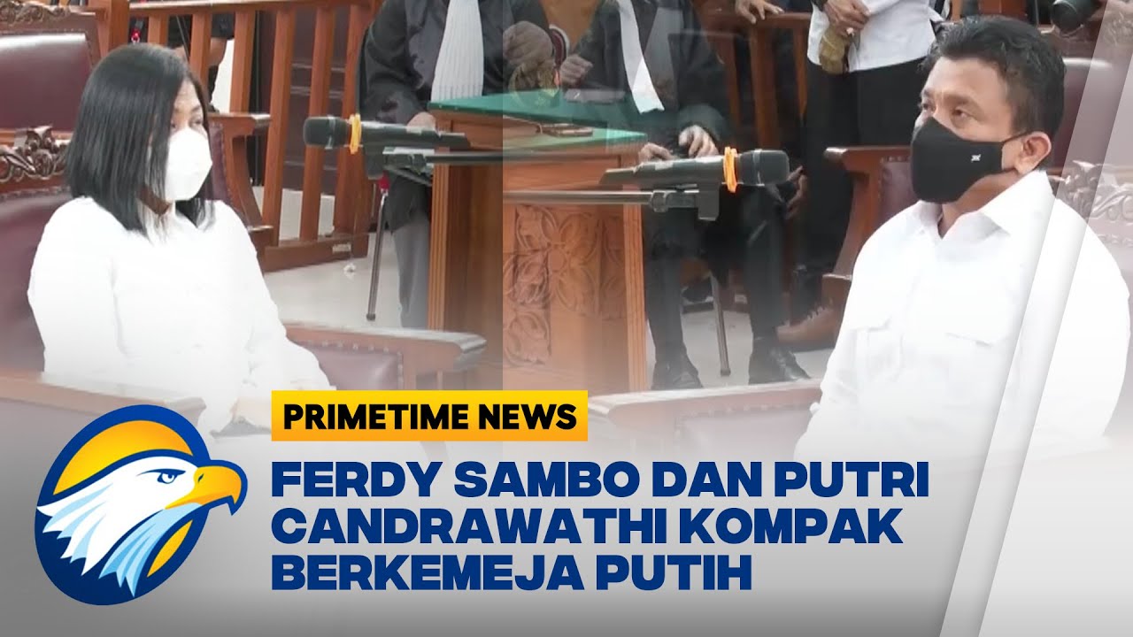 Berbeda Dengan Sidang Sebelumnya, Ferdy Sambo dan Putri Candrawathi Kompak Memakai Baju Putih