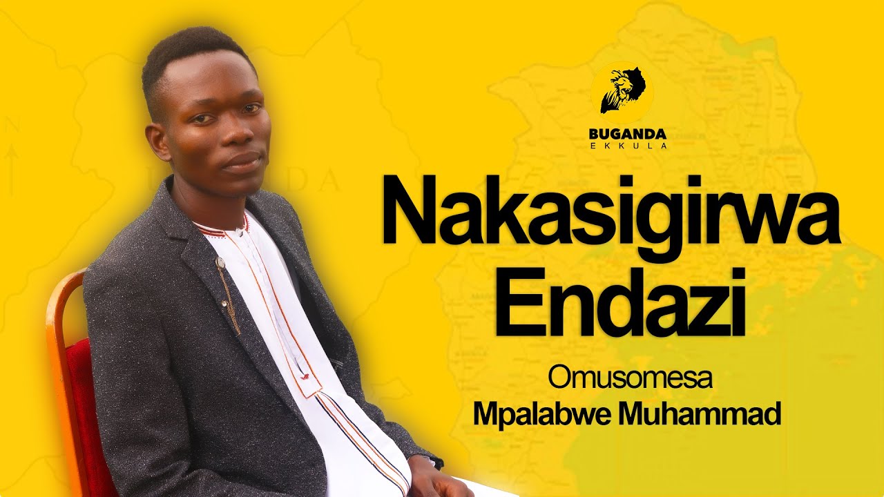 Nakasigirwa Endazi - Pronouns  - Mpalabwe Muhammad - Buganda Ekkula