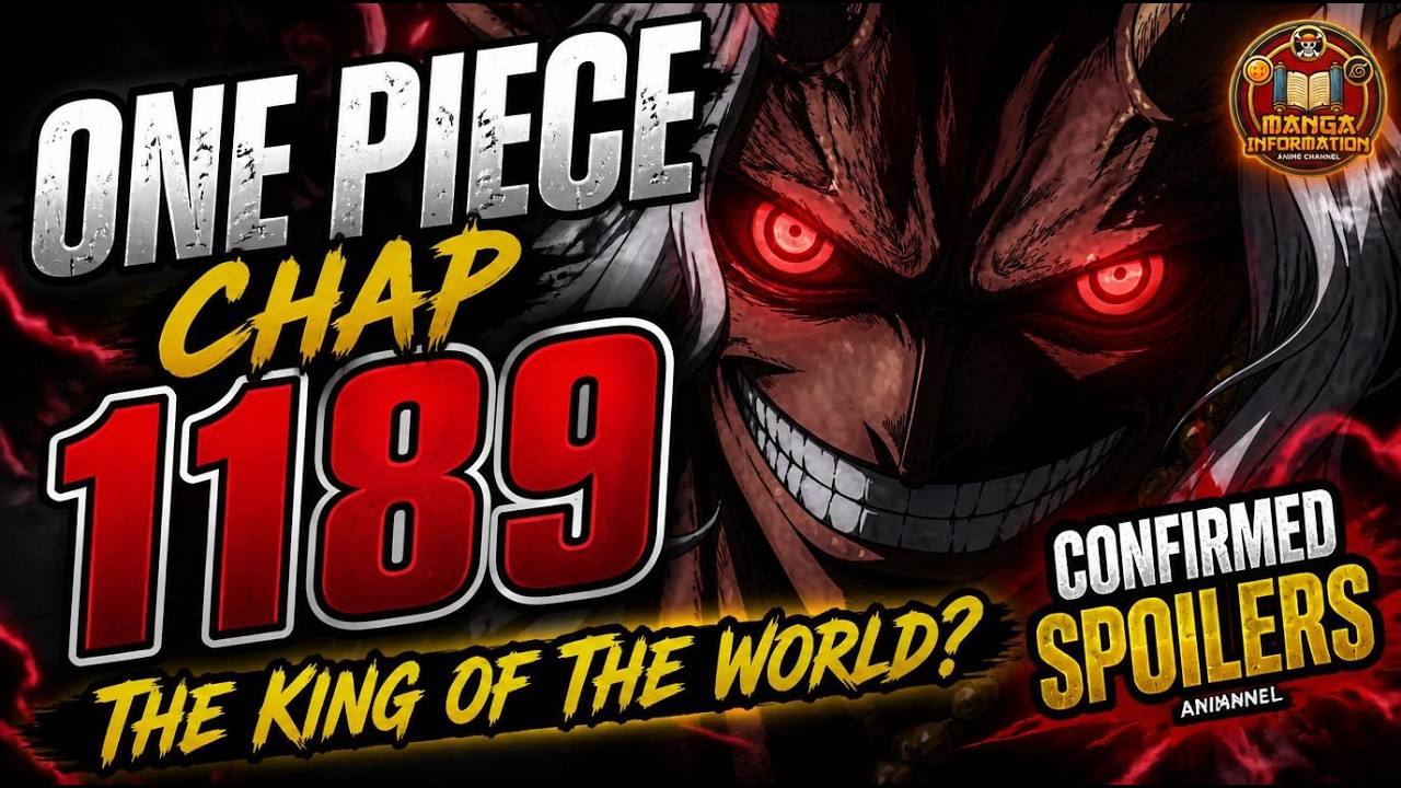 ONE PIECE CHAPTER 1189 - CONFIRMED SPOILERS - THE KING OF THE WORLD!!!