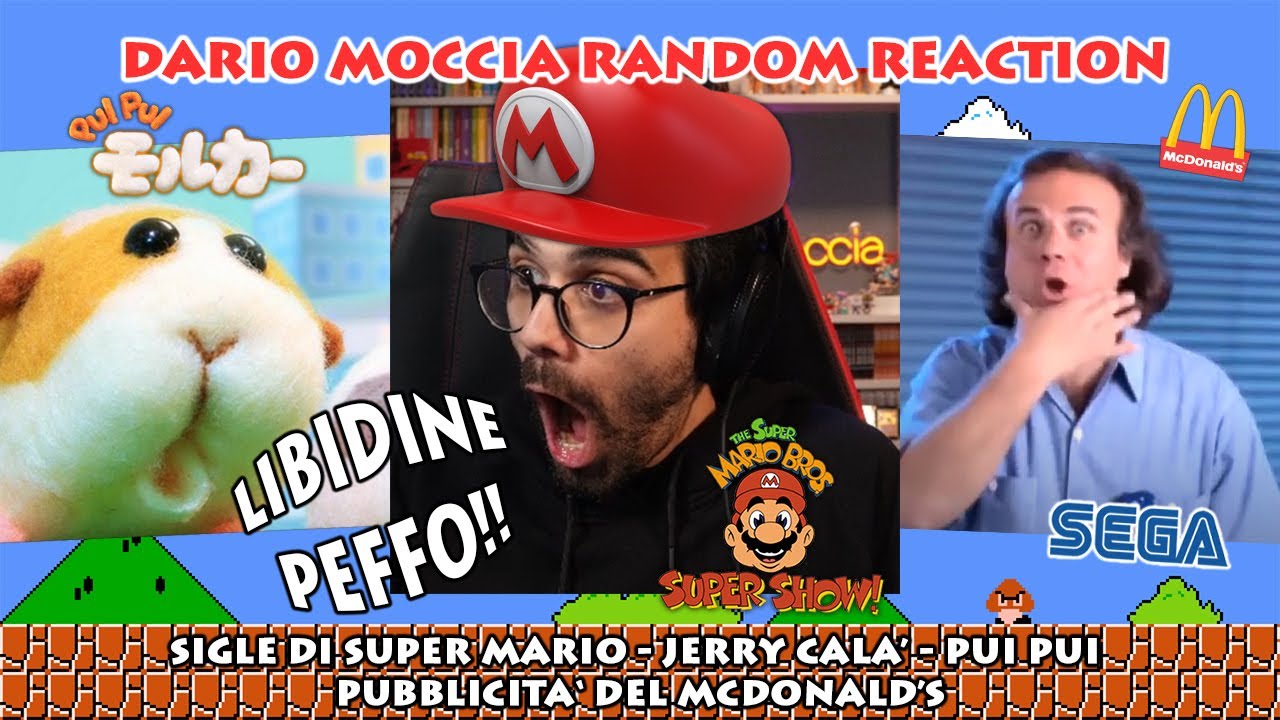 DARIO MOCCIA RANDOM REACTION -- Dalle SIGLE di SUPER MARIO alle PUBBLICITÀ PAKISTANE del MCDONALD'S