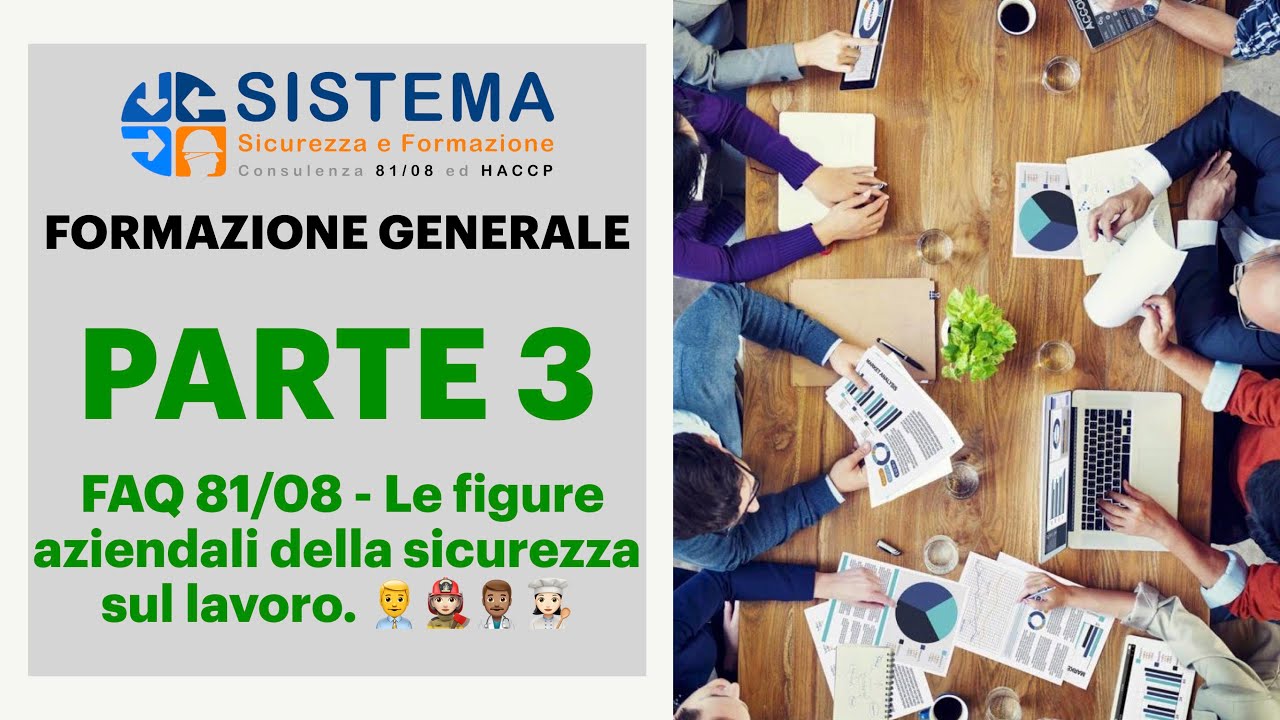 FORMAZIONE GENERALE 3: FAQ 81/08 - Le figure aziendali della sicurezza sul lavoro. 👨‍💼👩🏻‍🚒👨🏽‍⚕️👩🏻‍🍳