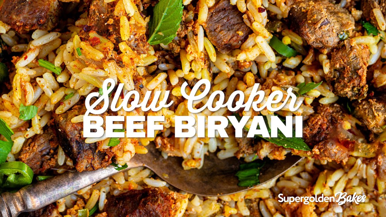 Slow Cooker Beef Biryani | Supergolden Bakes