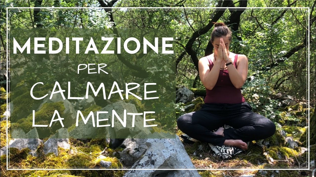 Meditazione Guidata ⎮Per Calmare La Mente