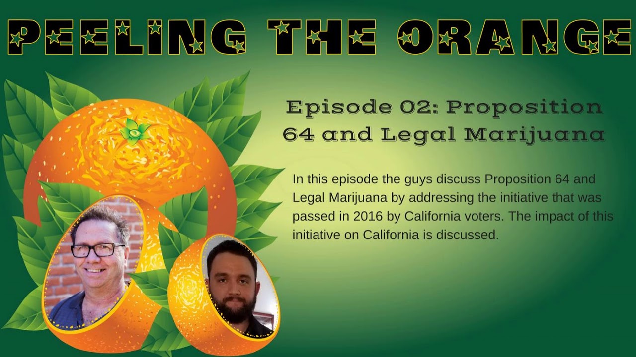 02: Proposition 64 and Legalized Marijuana