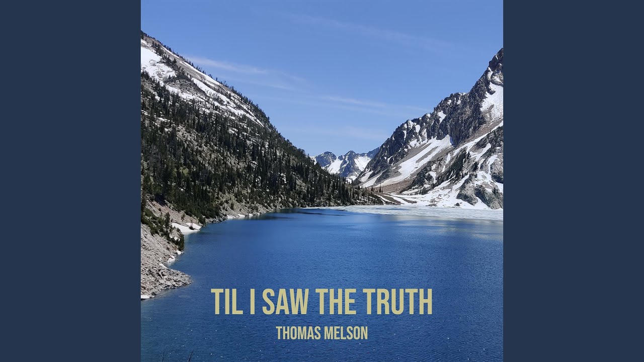 Til I Saw the Truth