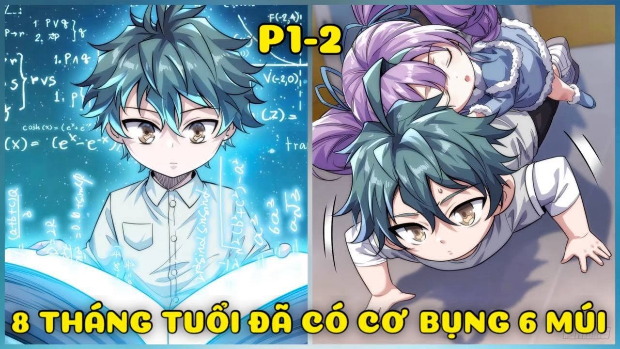 P1+2 TRÙNG SINH LÀM MỘT EM BÉ. TA THỨC TỈNH HỆ THỐNG TIẾN HÓA VÔ HẠN TỪ CON SỐ KHÔNG | REVIEW TRUYỆN