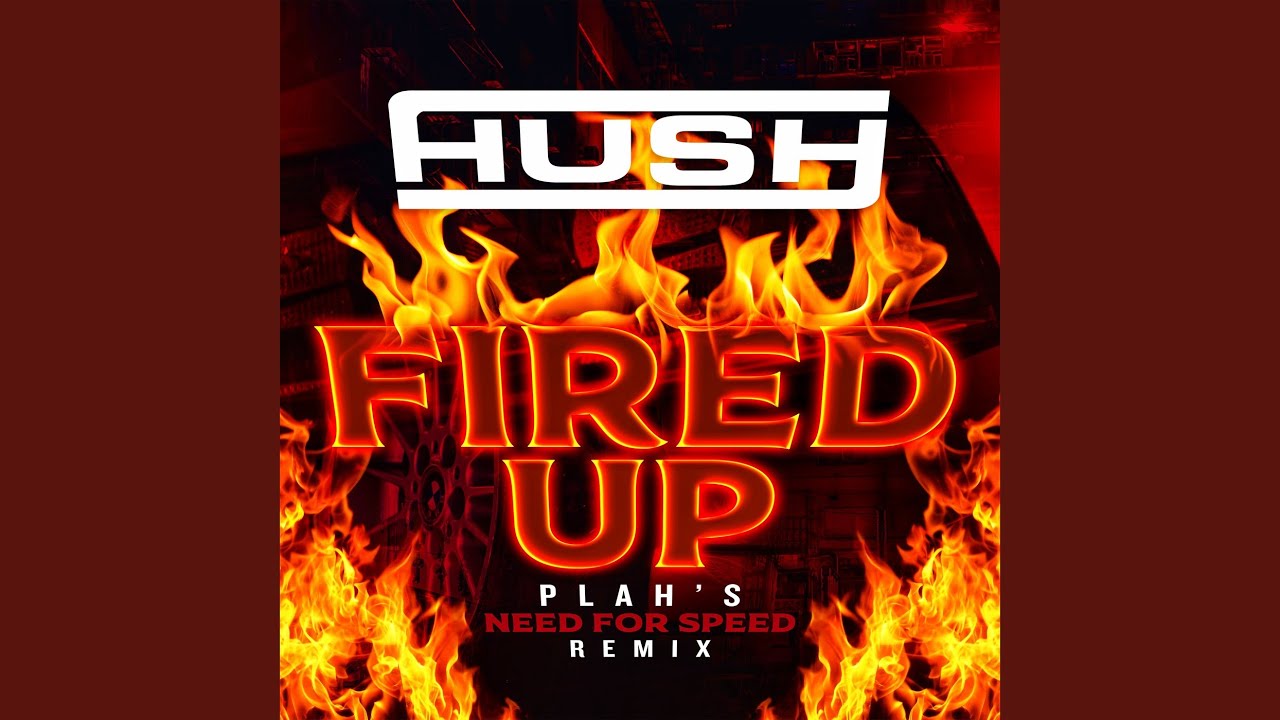 Fired up (Plah&rsquo;s Need for Speed Remix)