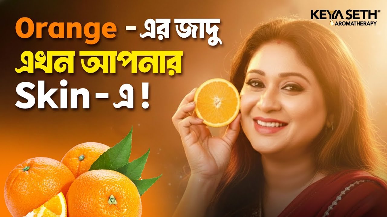 Glow Naturally with Keya Seth Orange Range | Bright & Fresh Skin Care Routine