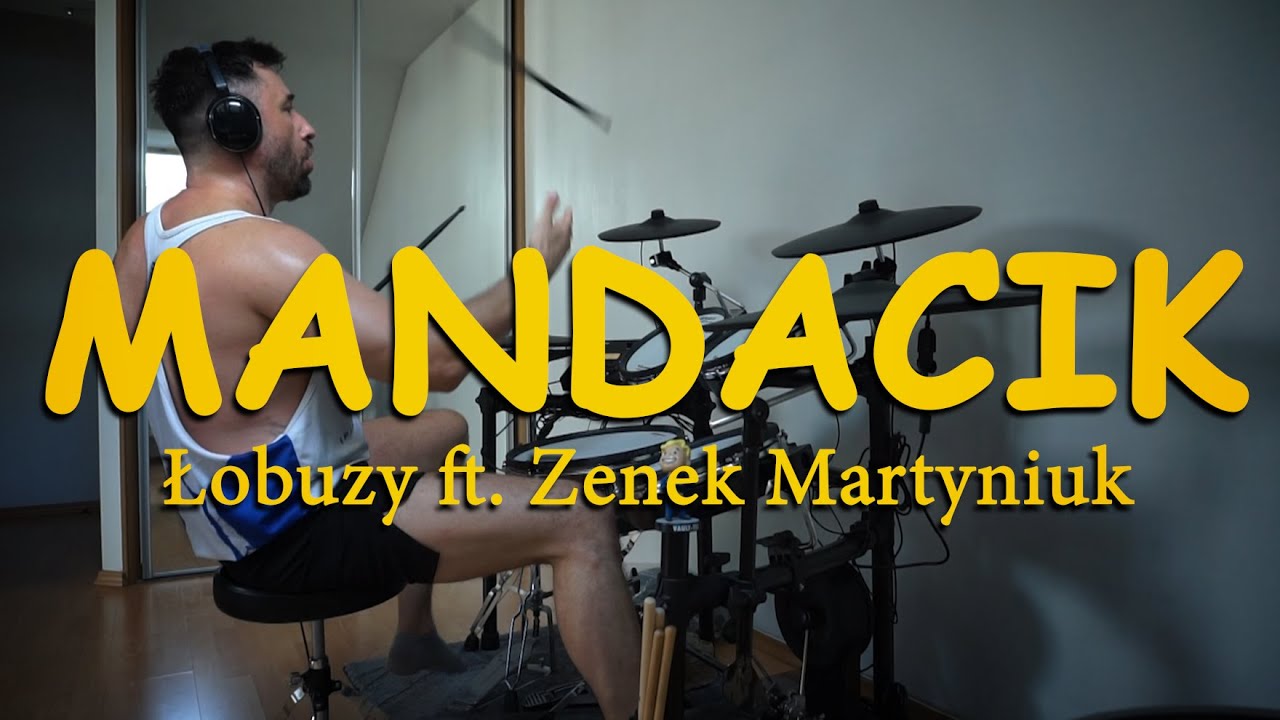 Łobuzy ft. Zenek Martyniuk - Mandacik [Drum Cover]