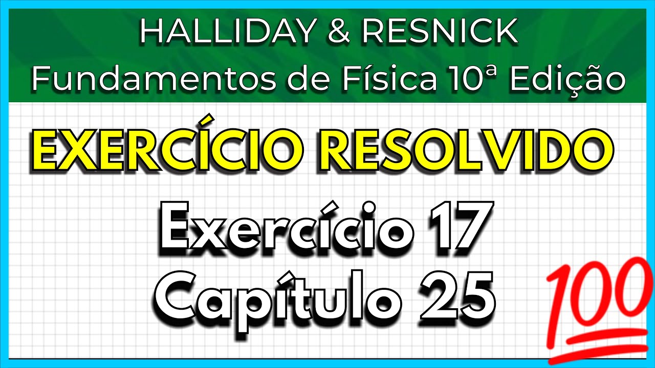 (17-25) Exercício Resolvido - Halliday (Exercício 17 Capítulo 25)