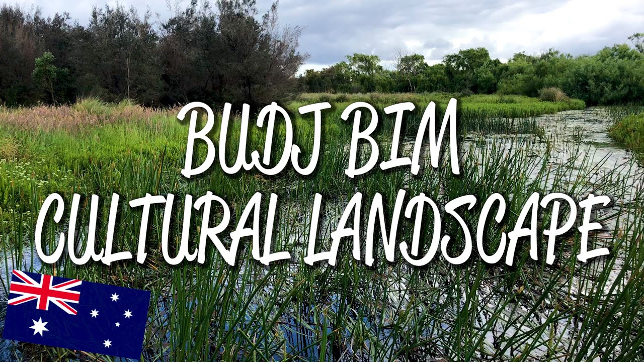 Budj Bim Cultural Landscape - UNESCO World Heritage Site