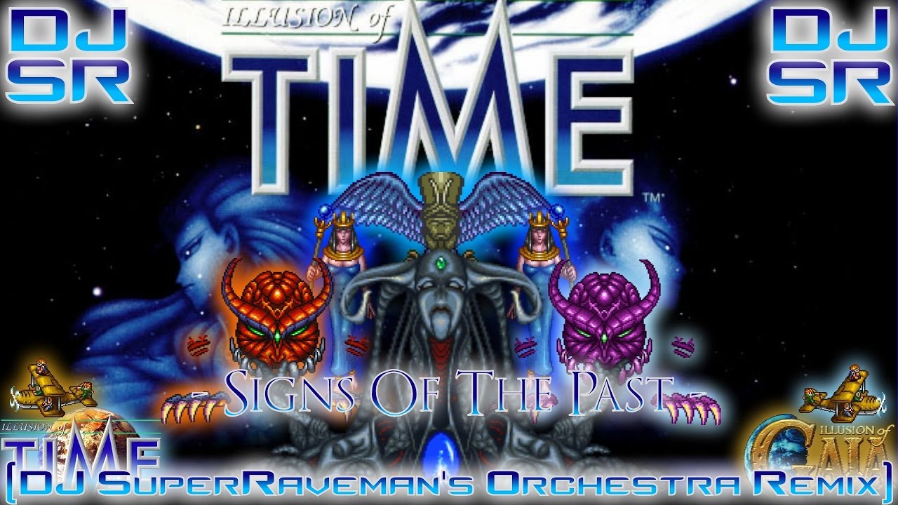 Illusion Of Time - Signs Of The Past [DJ SuperRaveman's Orchestra Remix]