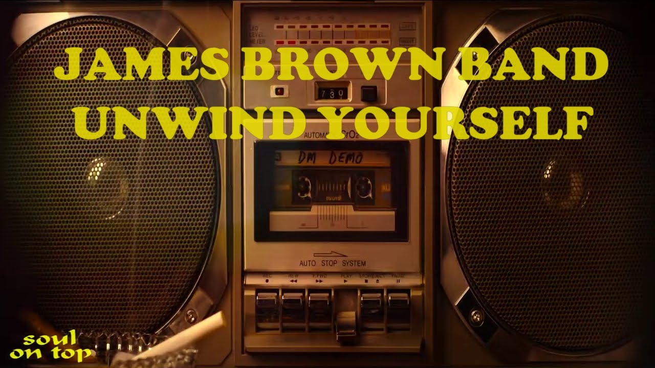 James Brown Band - Unwind Yourself