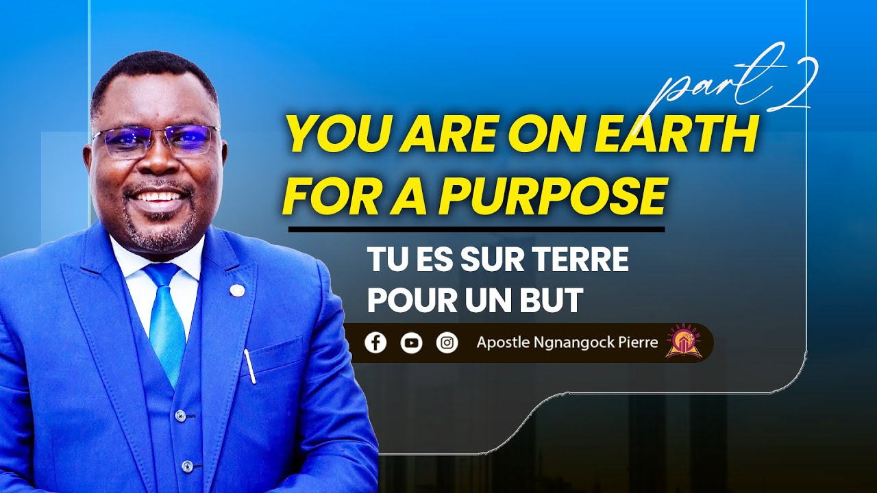 You are on Earth for a purpose - part2