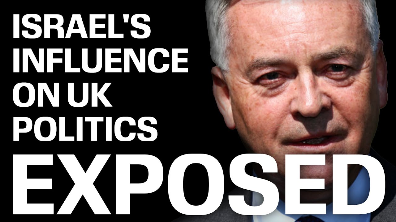 Former UK Foreign Minister Sir Alan Duncan Exposes Israel's Influence on UK Politics