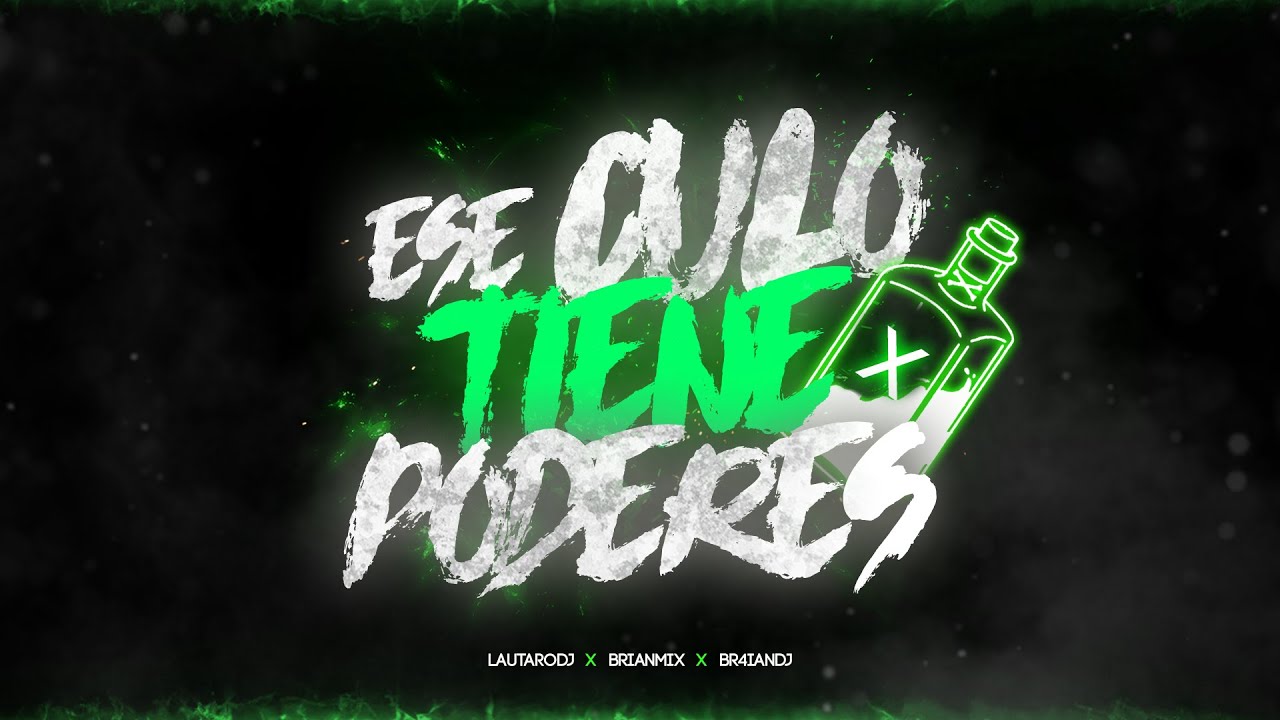 ESE CULO TIENE PODERES - BRIANMIX Ft. BR4IANDJ & LAUTARODJ - RKT
