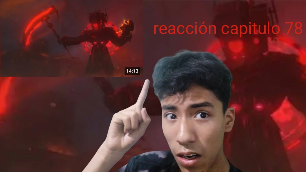 Reaccionando al episodio 78 de skibidi toilec