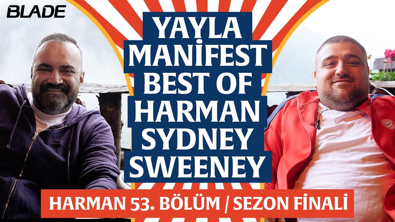 Sezon Finali, Yayla, Sydney Sweeney, Manifest | Harman 53. Bölüm | Erman Yaşar & @HTalksYoutube